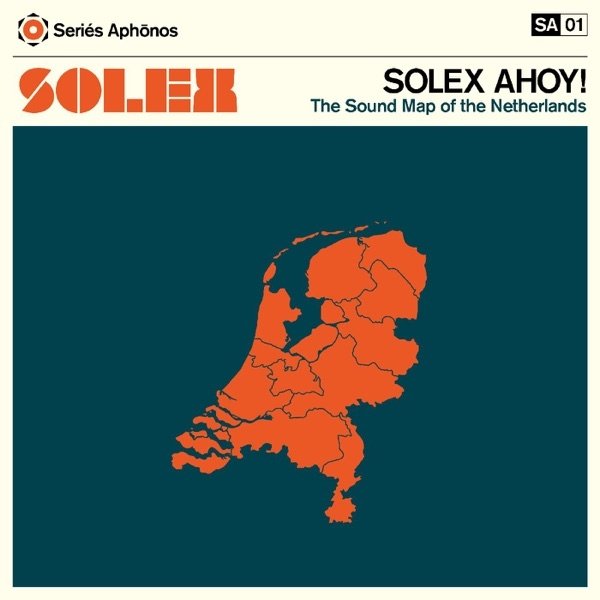 Solex Solex Ahoy! The Sound Map of the Netherlands, 2013