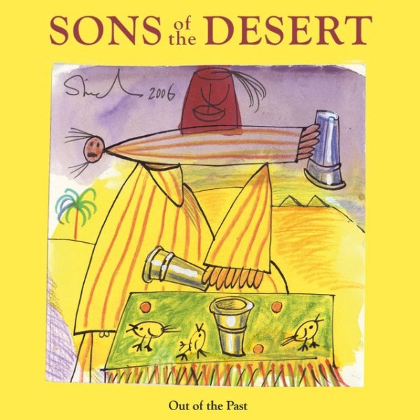 Sons Of The Desert Out of the Past, 2011
