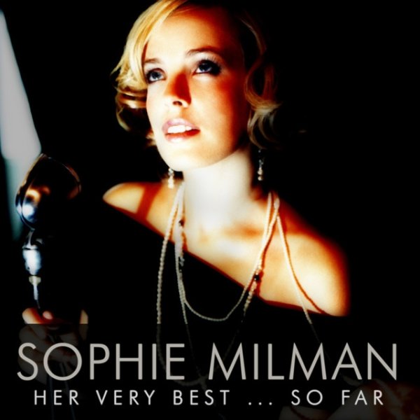 Album Sophie Milman - Her Very Best So Far