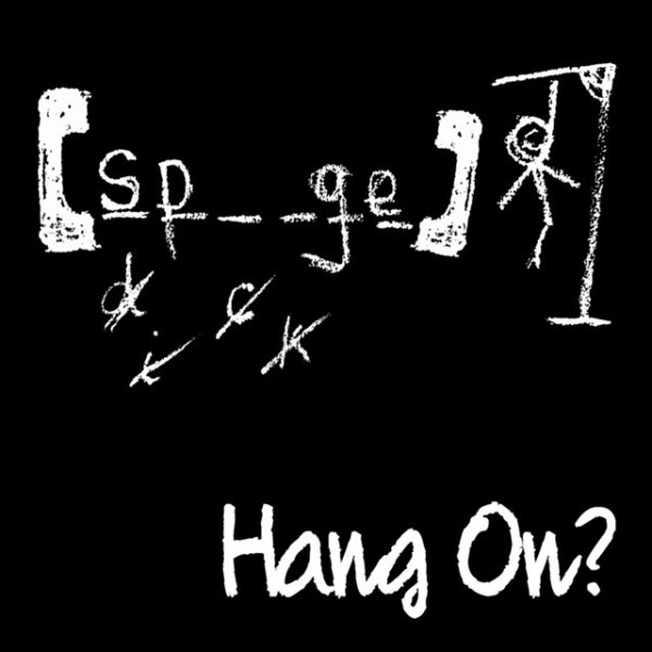 [spunge] Hang On?, 2014