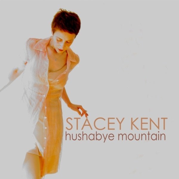Album Stacey Kent - Hushabye Mountain