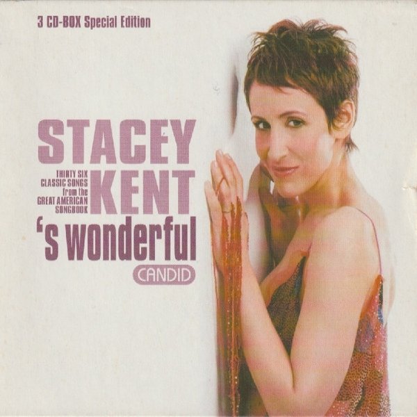 Stacey Kent 'S Wonderful: Close Your Eyes / The Tender Trap / Let Yourself Go, 2002