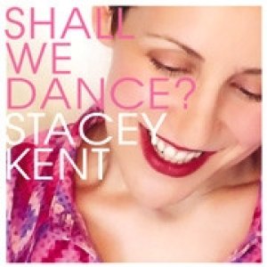 Stacey Kent Shall We Dance?, 2002