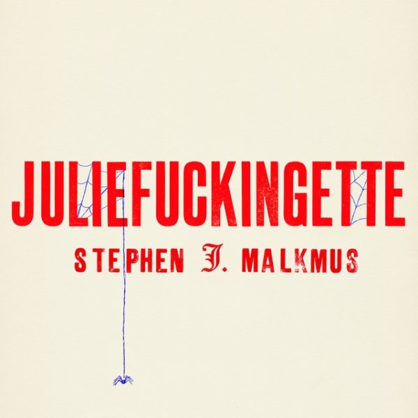Album Stephen Malkmus - Juliefuckingette
