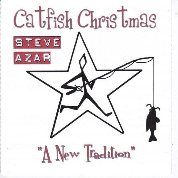 Album Steve Azar - Catfish Christmas "A New Tradition"