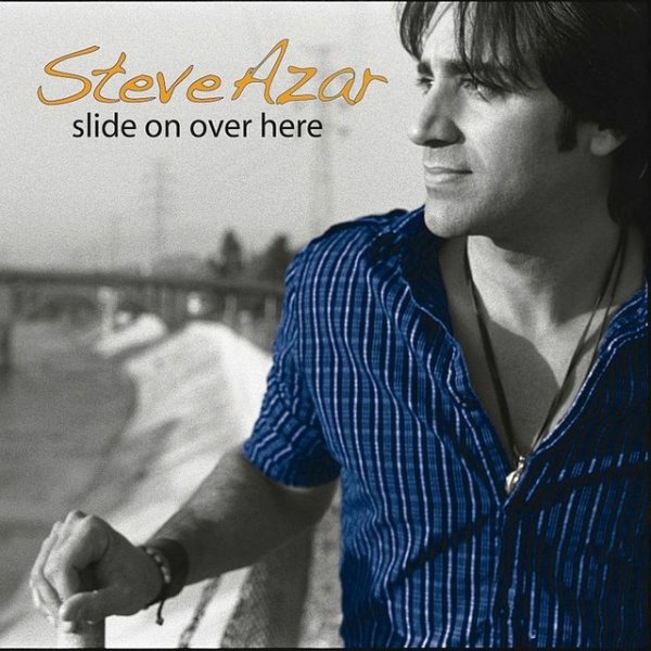 Album Steve Azar - Slide On Over Here