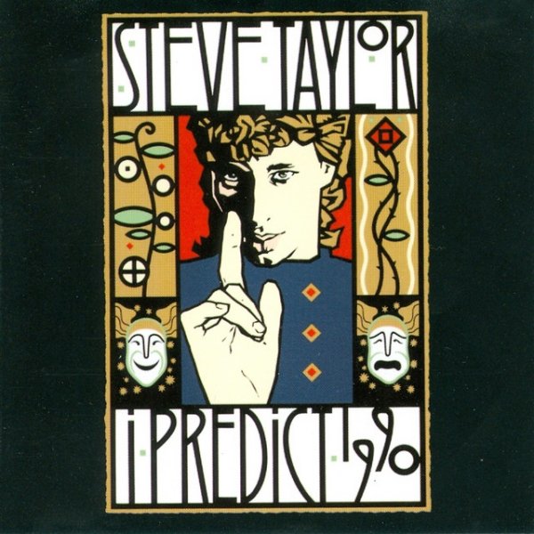 Album Steve Taylor - I Predict 1990