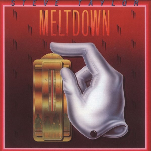 Album Steve Taylor - Meltdown