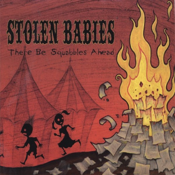 Album Stolen Babies - There Be Squabbles Ahead