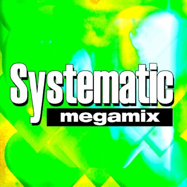 Album Systematic - Megamix