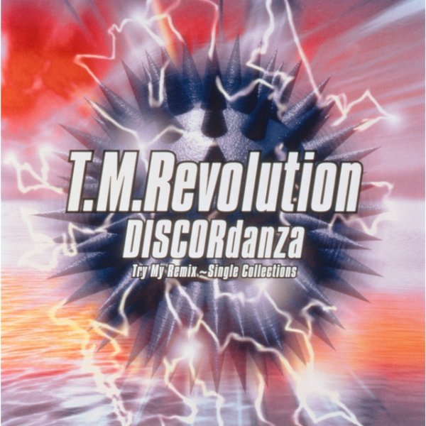 Album T.M.Revolution - DISCORdanza Try My Remix 〜Single Collections