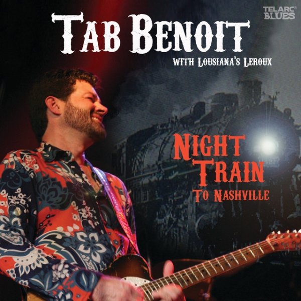 Album Tab Benoit - Night Train To Nashville
