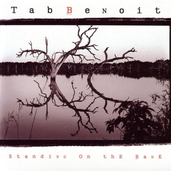 Album Tab Benoit - Standing On The Bank
