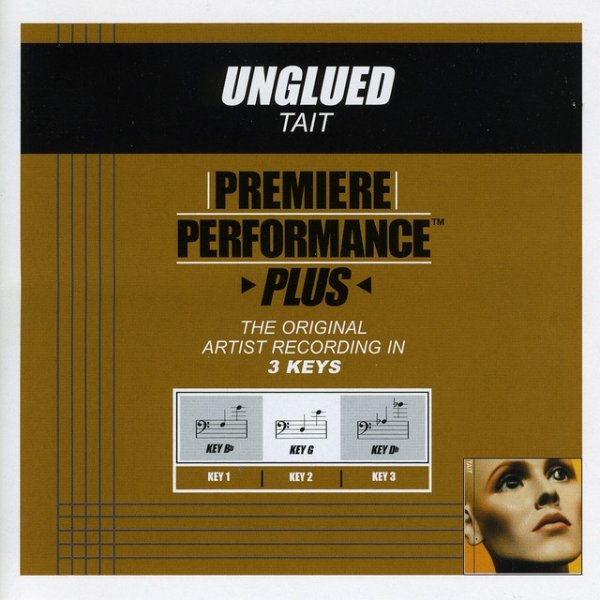 Premiere Performance Plus: Unglued - album