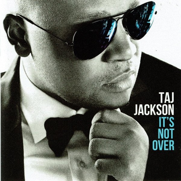 Taj Jackson It's Not Over, 2011