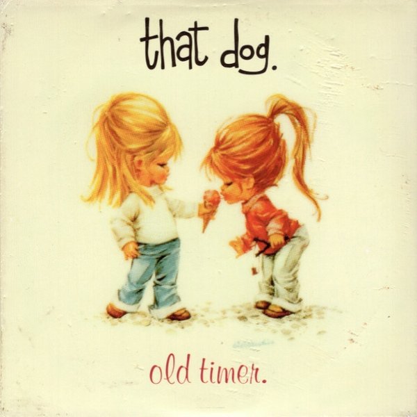 Album that dog. - Old Timer