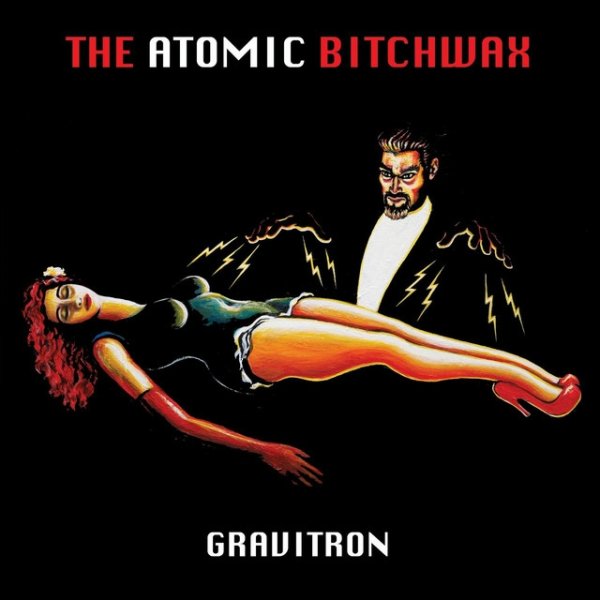 Album The Atomic Bitchwax - Gravitron