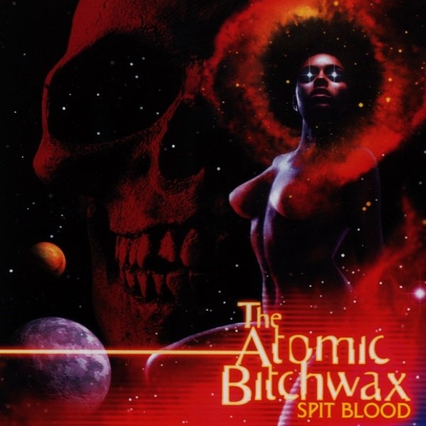 Album The Atomic Bitchwax - Spit Blood