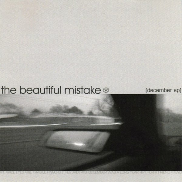 The Beautiful Mistake December, 2001