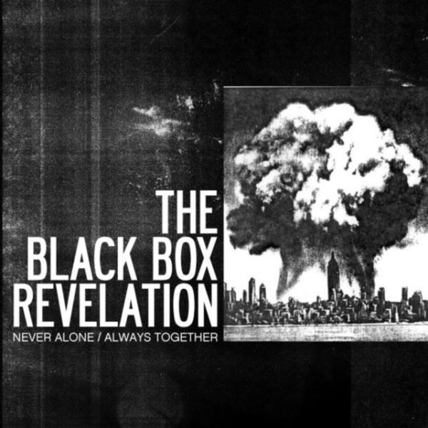 Album The Black Box Revelation - Never Alone / Always Together