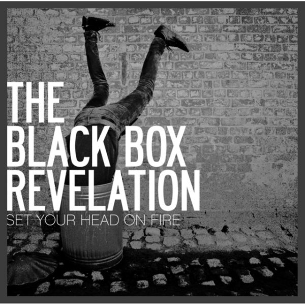 Album The Black Box Revelation - Set Your Head on Fire