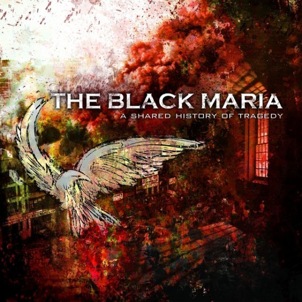 Album The Black Maria - A Shared History Of Tragedy