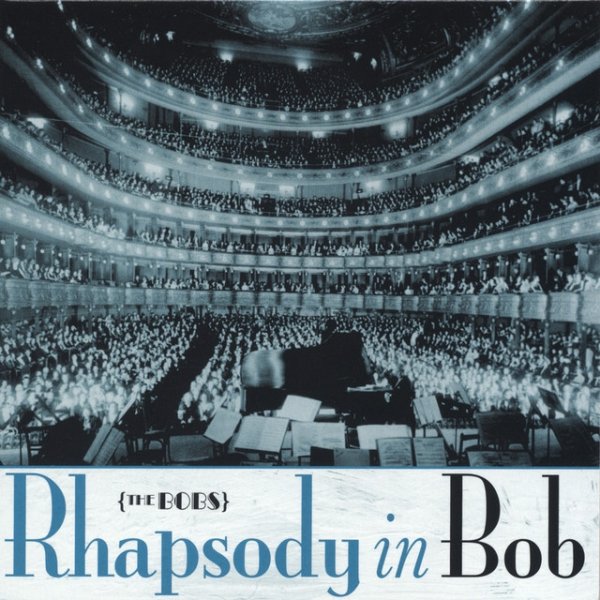 Album The Bobs - Rhapsody In Bob