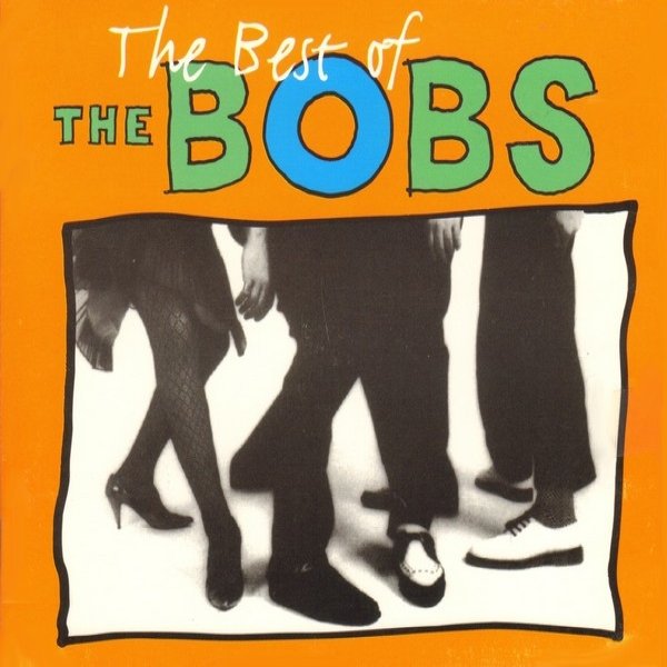 Album The Bobs - The Best of The Bobs