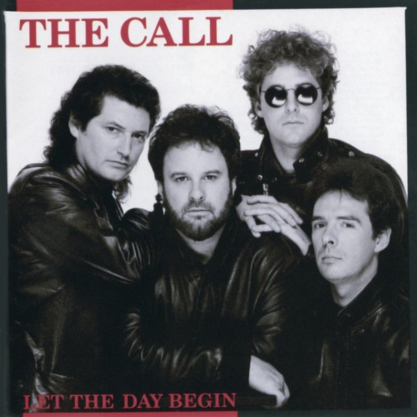 Album The Call - Let The Day Begin