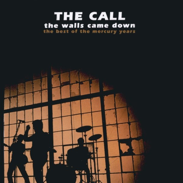 Album The Call - The Walls Came Down: The Best Of The Mercury Years