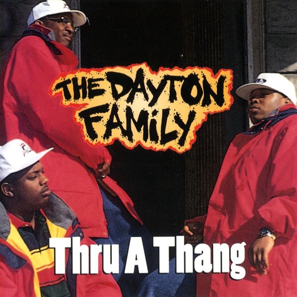 The Dayton Family Thru A Thang, 1995