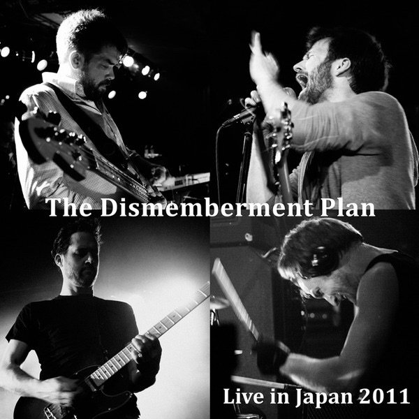 The Dismemberment Plan Live in Japan 2011, 2011