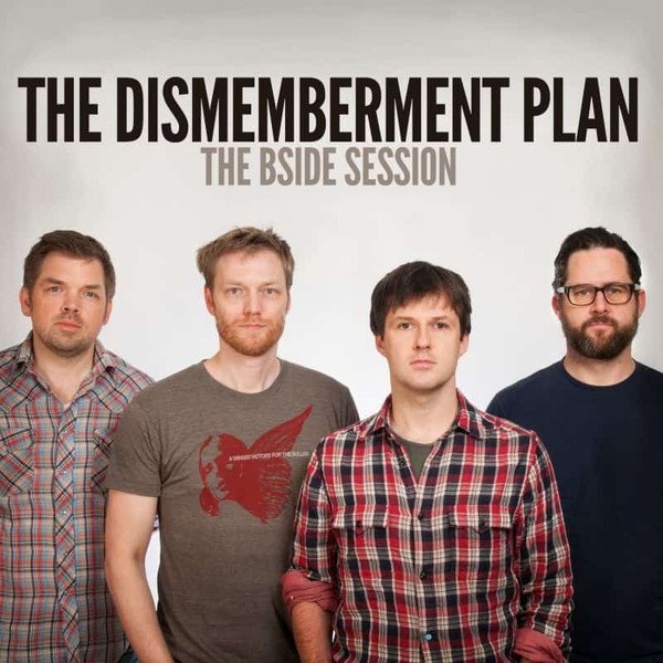 Album The Dismemberment Plan - The BSide Session