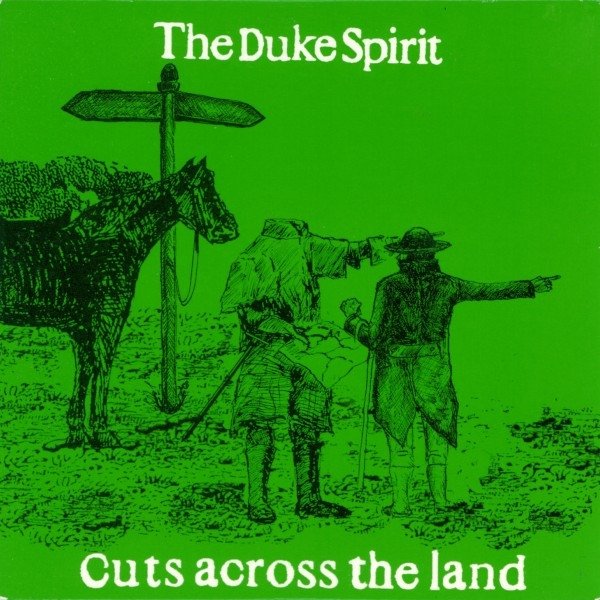 The Duke Spirit Cuts Across The Land, 2004