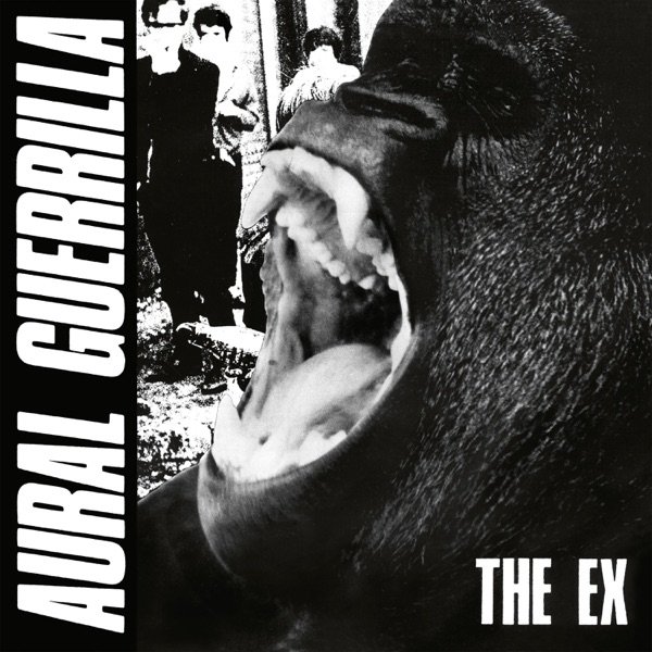 Album The Ex - Aural Guerrilla