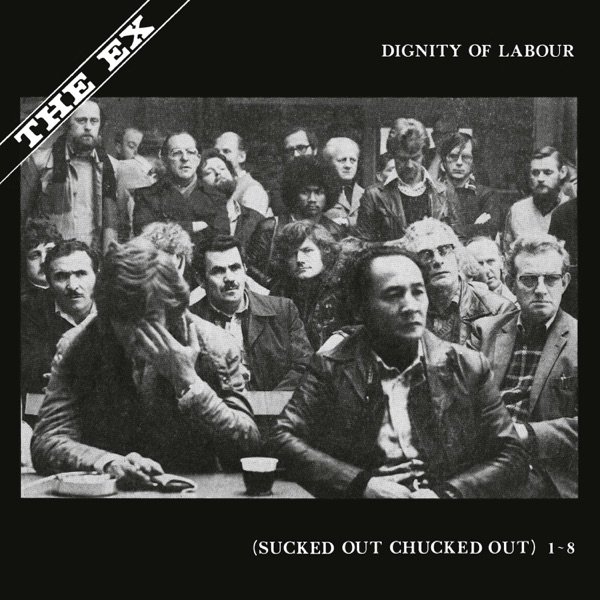Album The Ex - Dignity of Labour
