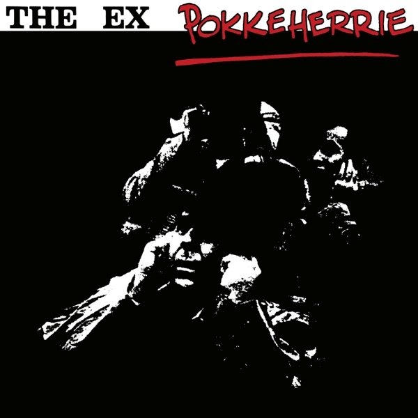 Album The Ex - Pokkeherrie