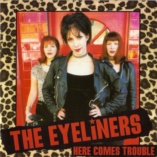 Album The Eyeliners - Here Comes Trouble