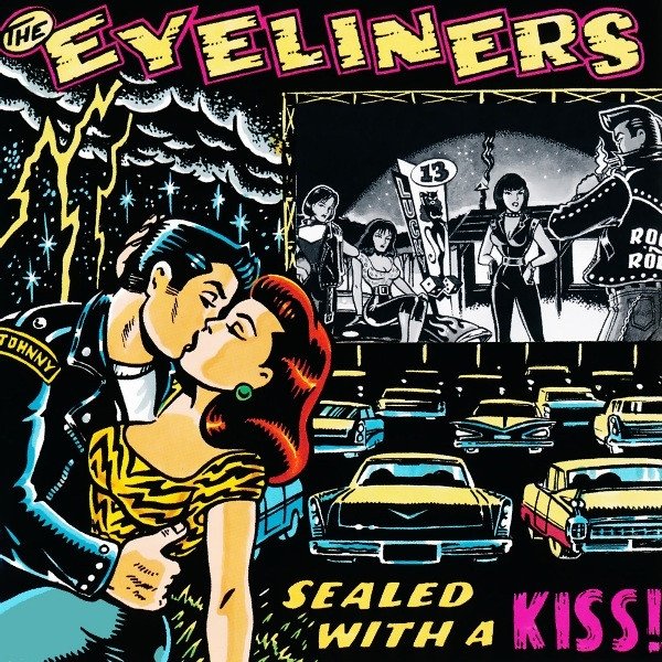 Album The Eyeliners - Sealed With A Kiss!
