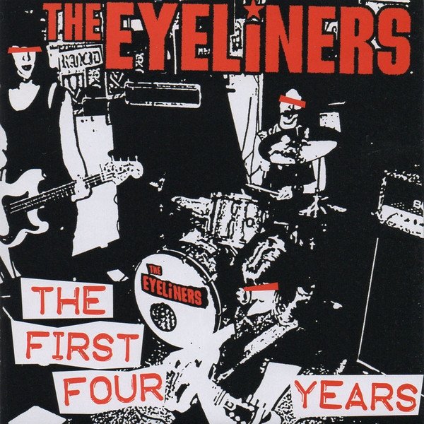 The Eyeliners The First Four Years, 2003