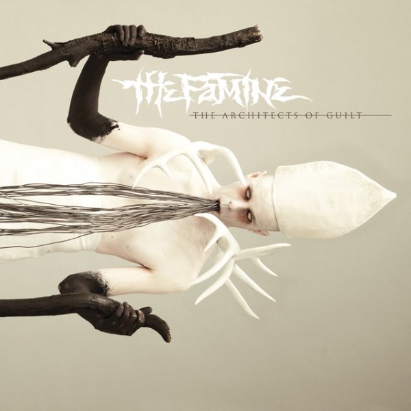 Album The Famine - The Architects Of Guilt