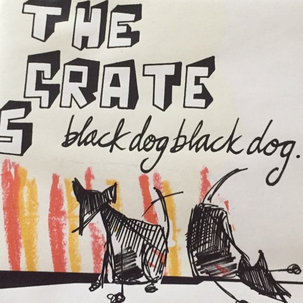 The Grates Black Dog Black Dog, 2004