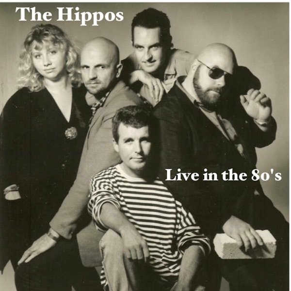 Album The Hippos - Live in the 80