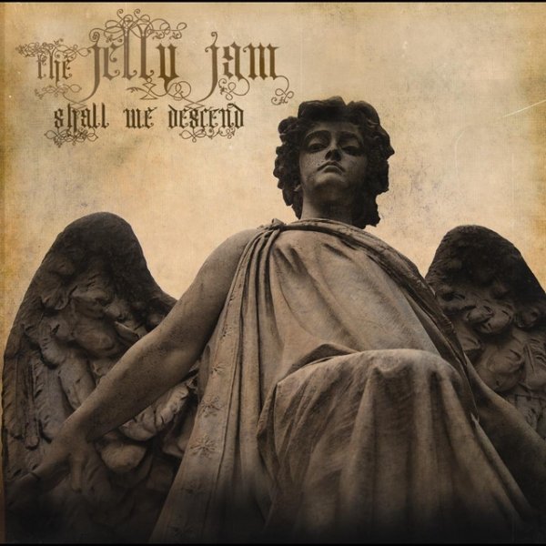 Album The Jelly Jam - Shall We Descend