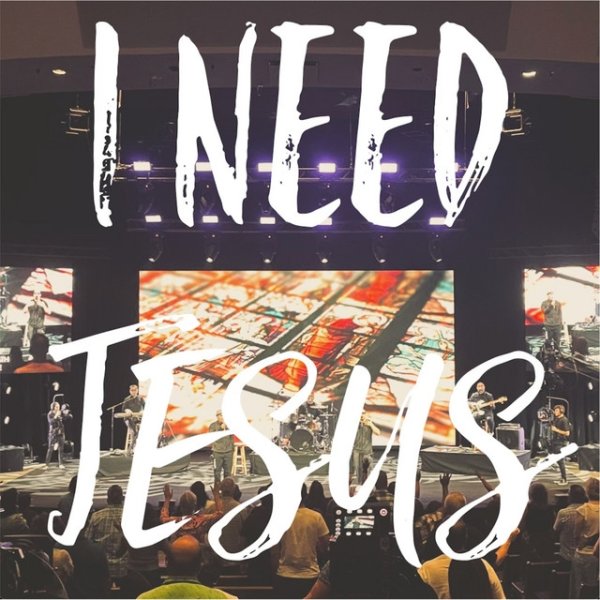 I Need Jesus - album