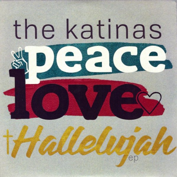 Album The Katinas - Peace Love Hallelujah