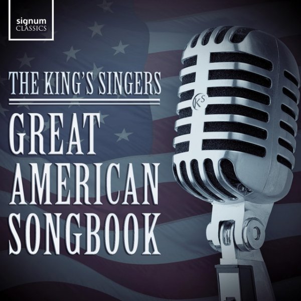 The King's Singers Great American Songbook, 2013