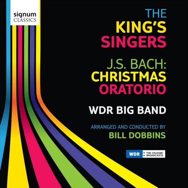 The King's Singers J.S. Bach: Christmas Oratorio, 2010