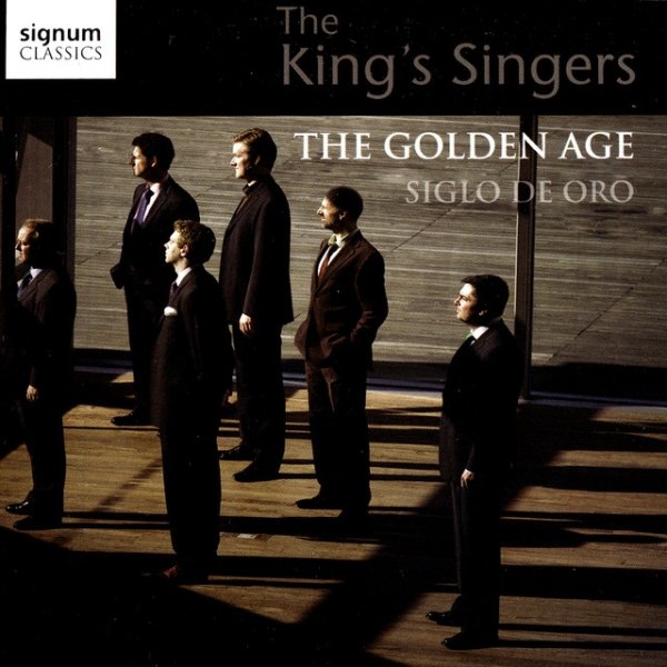 The King's Singers The Golden Age - Siglo de Oro, 2008
