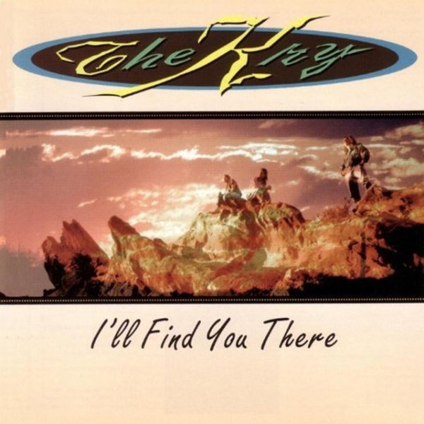 The Kry I'll Find You There, 1995